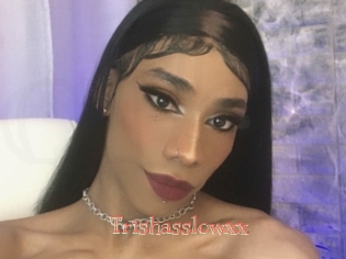Trishasslowxx