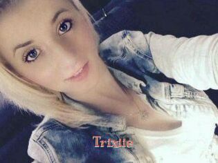 Trixiie