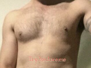 Try2seduceme