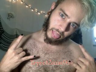 Trynot2cum96