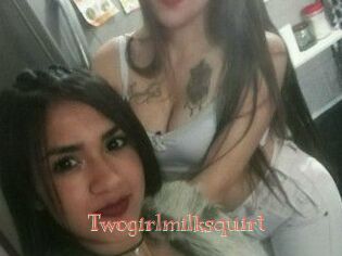 Twogirlmilksquirt