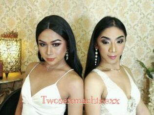 Twosexmachinexx