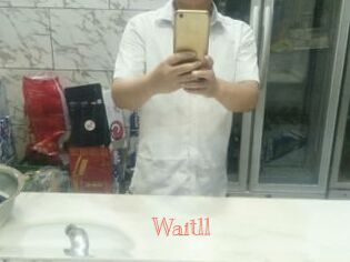 Waitll