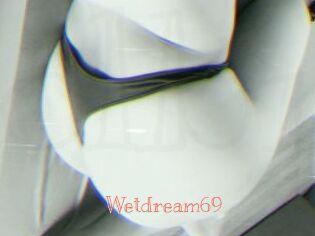 Wetdream69