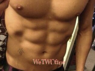 WeTWOfine
