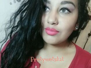 Pretywetslut