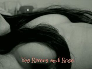 Yes_Rivers_and_Rose