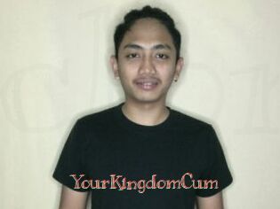 YourKingdomCum